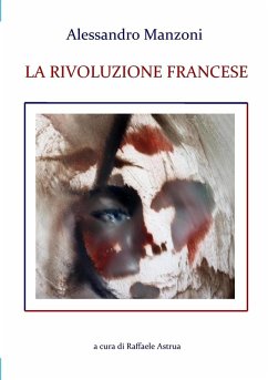 Alessandro Manzoni LA RIVOLUZIONE FRANCESE Cover Alessandro Manzoni LA RIVOLUZIONE FRANCESE