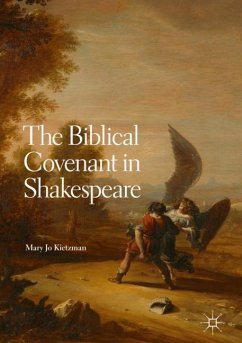 The Biblical Covenant in Shakespeare - Kietzman, Mary Jo