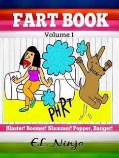Fart Book: Blaster! Boomer! Slammer! Popper! Banger! (eBook, ePUB) - Ninjo, El