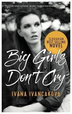 Big Girls Don't Cry (eBook, ePUB) - Ivancakova, Ivana