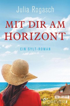 Mit dir am Horizont (eBook, ePUB) - Rogasch, Julia