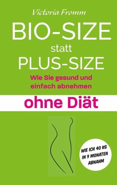 Bio-Size statt Plus-Size (eBook, ePUB)