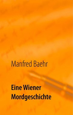 Eine Wiener Mordgeschichte (eBook, ePUB) - Baehr, Manfred
