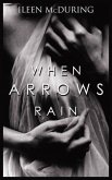 When Arrows Rain (eBook, ePUB)