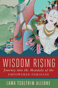 Wisdom Rising - Allione, Lama Tsultrim