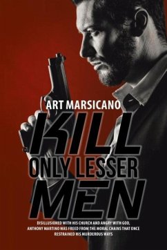 Kill Only Lesser Men - Marsicano, Art