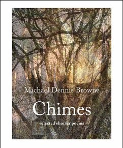 Chimes: Selected Shorter Poems - Browne, Michael Dennis