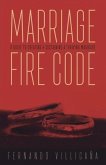 Marriage Fire Code: A Guide to Creating and Sustaining a Thriving Marriage Volume 1