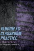 Fandom as Classroom Practice