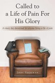 Called to a Life of Pain For His Glory