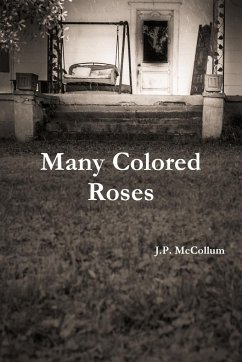 Many Colored Roses - McCollum, J. P.