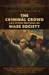 The Criminal Crowd and Other Writings... - Bild 1