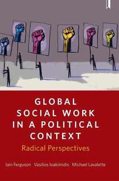 Global social work in a political context - Ferguson, Iain; Ioakimidis, Vasilios; Lavalette, Michael