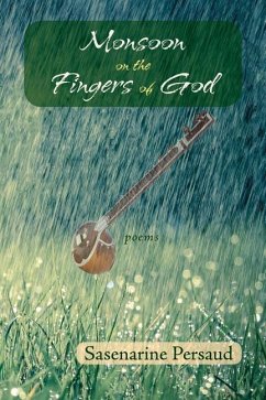 Monsoon on the Fingers of God - Persaud, Sasenarine