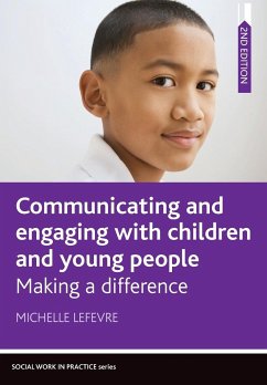 Communicating and Engaging with Children and Young People 2e - Lefevre, Michelle (University of Sussex)