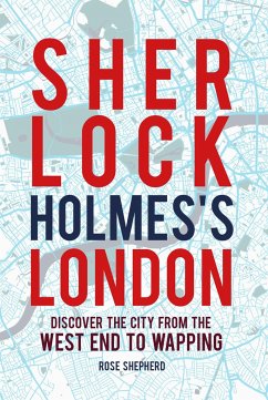 Sherlock Holmes's London - Shepherd, Rose