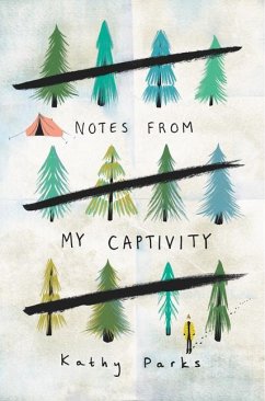 Notes from My Captivity - Parks, Kathy