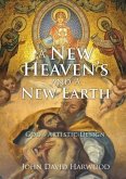 A New Heaven's and A New Earth