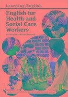 English for Health and Social Care Workers - RICHARD CRESSWELL