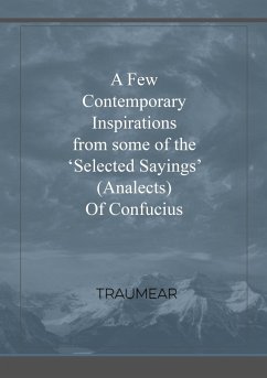 A Few Contemporary Inspirations from some of the 'Selected Sayings' (Analects) of Confucius - Traumear