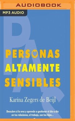 Cover Personas Altamente Sensibles: Descubre Si Lo Eres y Aprende a Gestionar El Dia a Dia En Tus Relaciones, El Trabajo, Con Tus Hijos...