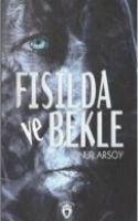 Fisilda ve Bekle - Arsoy, Onur