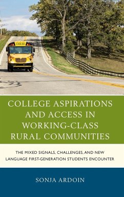 College Aspirations and Access in Working-Class Rural Communities - Ardoin, Sonja