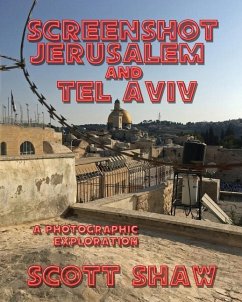 Screenshot Jerusalem and Tel Aviv: A Photographic Exploration - Shaw, Scott