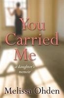 You Carried Me - Ohden, Melissa