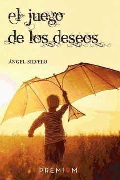 El juego de los deseos - Silvelo Gabriel, Ángel