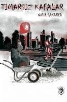 Timarsiz Kafalar - Sakarya, Onur
