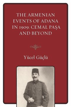 The Armenian Events Of Adana In 1909 - Guclu, Yucel