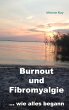 Burnout und Fibromyalgie.... wie alles... - Bild 1