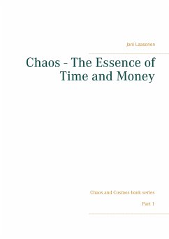 Chaos - The Essence of Time and Money (eBook, ePUB) - Laasonen, Jani