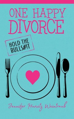 One Happy Divorce - Weintraub, Jennifer Hurvitz