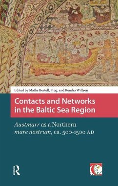 Cover Contacts and Networks in the Baltic Sea Region. Austmarr as a Northern mare nostrum, ca. 500-1500 AD