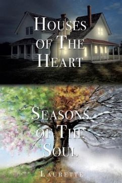 Houses of The Heart, Seasons of The Soul - Laurette