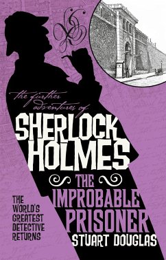 The Further Adventures of Sherlock Holmes - The Improbable Prisoner - Douglas, Stuart