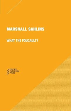 What the Foucault? - Sahlins, Marshall