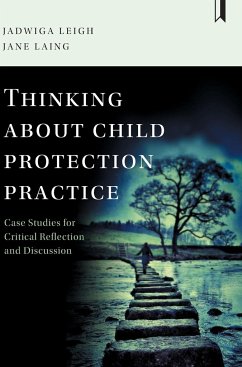 Thinking about child protection practice - Leigh, Jadwiga; Laing, Jane