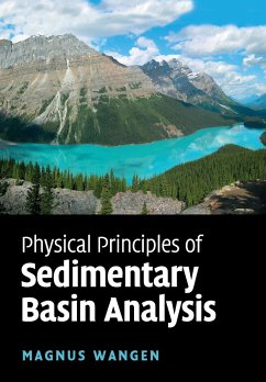 Physical Principles of Sedimentary Basin Analysis - Wangen, Magnus (Institute for Energy Technology, Norway)