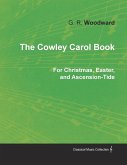 The Cowley Carol Book for Christmas, Easter, and Ascension-Tide