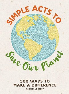 Simple Acts to Save Our Planet - Neff, Michelle