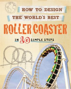 How to Design the World's Best Roller Coaster - Mason, Paul