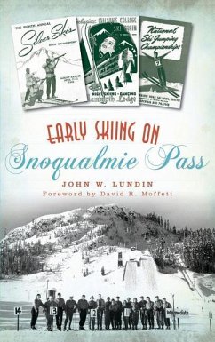 Early Skiing on Snoqualmie Pass - Lundin, John W