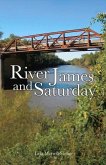 River James and Saturday: Volume 1