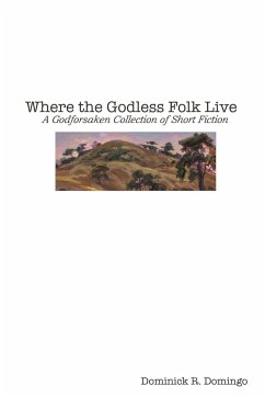 Where the Godless Folk Live - Domingo, Dominick