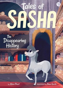Tales of Sasha 9: The Disappearing History - Pearl, Alexa