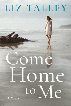 Come Home to Me - Talley, Liz