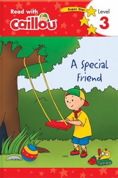 Caillou: A Special Friend - Read with Caillou, Level 3 - Klevberg Moeller, Rebecca